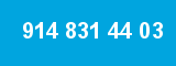 914 831 44 03